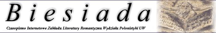 -==Biesiada - Czasopismo internetowe Zakładu Romantyzmu Wydzialu Polonistyki UW==-